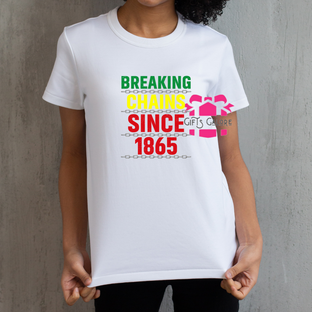 Breaking Chains Since 1865 Tee
